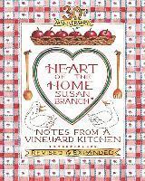 Heart of the Home: Notes from a Vineyard Kitchen 30th Anniversary Edition