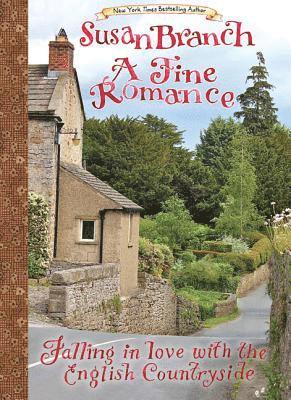 A Fine Romance: Falling in Love with the English Countryside 1