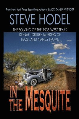 Steve Hodel - In The Mesquite, Häftad