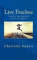 bokomslag Live Fearless: 5 Ways to Overcome Fear and Be Unstoppable