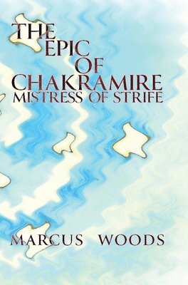 bokomslag The Epic of Chakramire