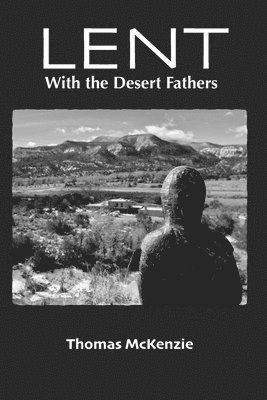 Lent with the Desert Fathers 1