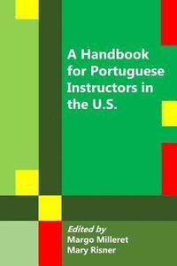 bokomslag A Handbook for Portuguese Instructors in the U.S.