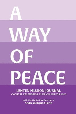 bokomslag A Way of Peace Lenten Mission Journal