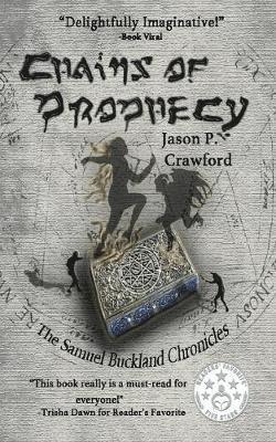 Jason P Crawford - Chains of Prophecy, Häftad