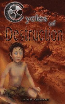 Cycles of Destruction 1