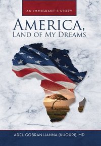 bokomslag America, Land of My Dreams