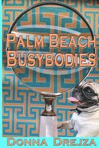 bokomslag Palm Beach Busybodies