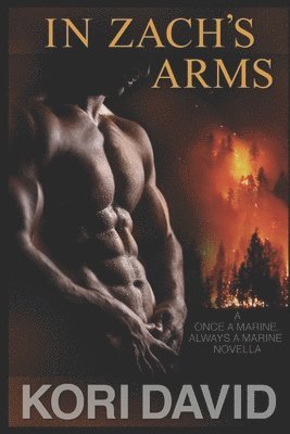 In Zach's Arms: Once a Marine, Always a Marine (Book 1) 1