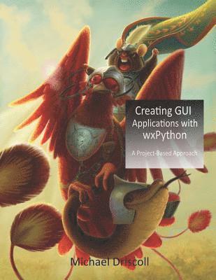 bokomslag Creating GUI Applications with wxPython