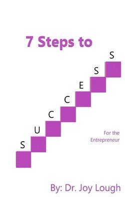 7 Steps to Success: For the Entrepreneur 1