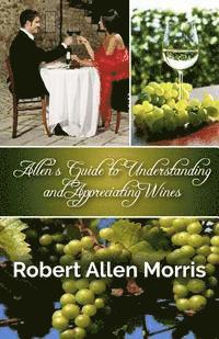 bokomslag Allen's Guide to Understanding and Appreciating Wines