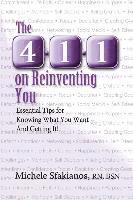 bokomslag The 4-1-1 on Reinventing You: Essential Tips for Knowing What You Want - And Getting It!