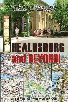 bokomslag Healdsburg and Beyond!: Forty Writers Celebrate a Special California Town and Beyond