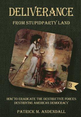 Deliverance from Stupidparty Land