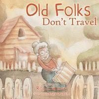 bokomslag Old Folks Don't Travel