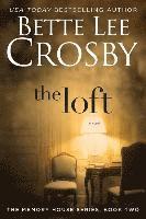 The Loft: The Memory House Collection 1