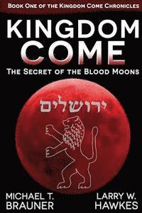 bokomslag Kingdom Come: The Secret of the Blood Moons