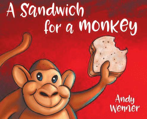 A Sandwich for a Monkey 1