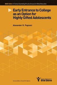 bokomslag Early Entrance to College as an Option for Highly Gifted Adolescents