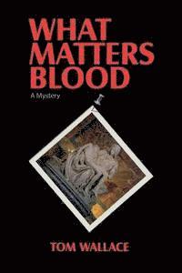 bokomslag What Matters Blood