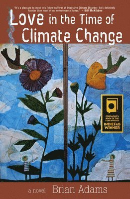 Brian Adams - Love in the Time of Climate Change, Häftad