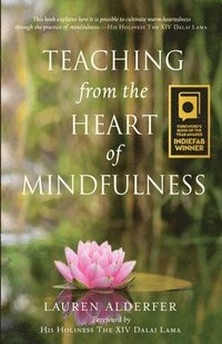 bokomslag Teaching from the Heart of Mindfulness