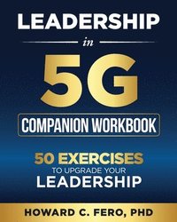 bokomslag Leadership in 5G Companion Workbook: 50 Exercises to Upgrade your Leadership