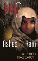 bokomslag Ashes and Rain: Sequel to Khe (The Ahsenthe Cycle Book 2)
