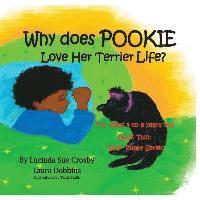 Laura Dobbins, Lucinda Sue Crosby - Why does Pookie Love Her Terrier Life?: Book Two: "Silly" Puppy Series for Ages 4 to 8 years old, Häftad
