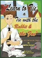 bokomslag Learn to Tie a Tie with the Rabbit and the Fox