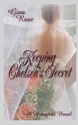 Gina Rose, Sybrina Durant - Keeping Chelsea's Secret, Häftad