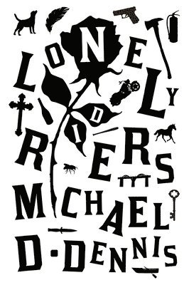 Michael D Dennis, Michael D. Dennis - Lonely Riders, Häftad