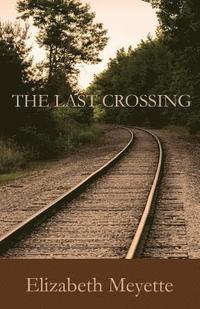 bokomslag The Last Crossing