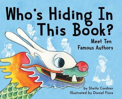 Who's Hiding In This Book?: Meet 10 Famous Authors