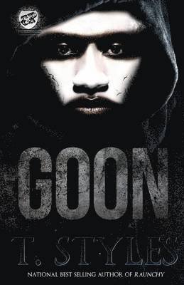 T Styles, T. Styles - Goon (The Cartel Publications Presents), Häftad