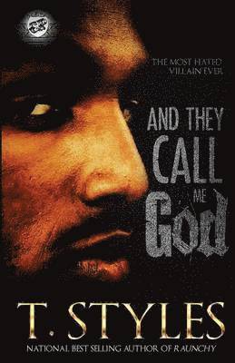T Styles, T. Styles - And They Call Me God (The Cartel Publications Presents), Häftad