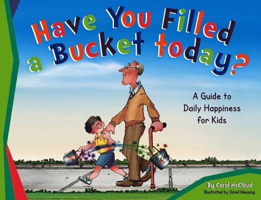 Have You Filled a Bucket Today? 1