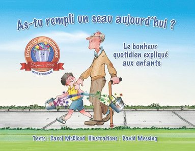 bokomslag As-tu rempli un seau aujourd'hui?: Le bonheur quotidien explique aux enfants