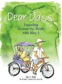 bokomslag Dear Class: Traveling Around the World with Mrs. J