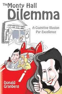 Donald Granberg - The Monty Hall Dilemma: A Cognitive Illusion Par Excellence, Häftad