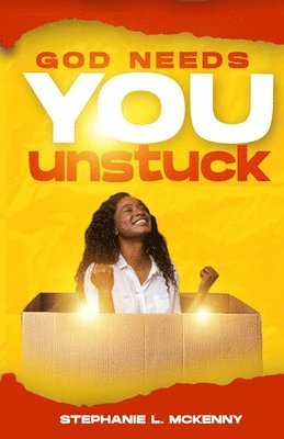 God Needs You Unstuck 1