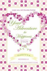 bokomslag Your Adventure to Happiness Teen: Laugh, Love, Lick Chocolate Frosting