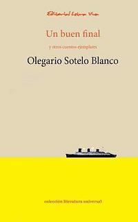 bokomslag Un buen final: Y otros cuentos ejemplares
