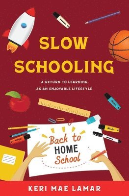 Slow Schooling 1