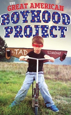 The Great American Boyhood Project 1