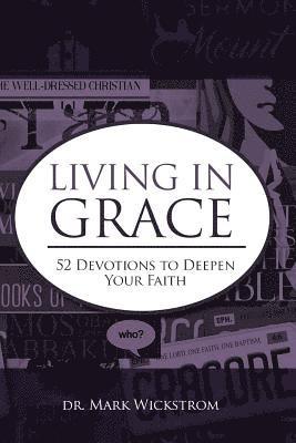 bokomslag Living in Grace: 52 Devotions to Deepen Your Faith