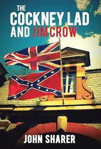 bokomslag The Cockney Lad and Jim Crow
