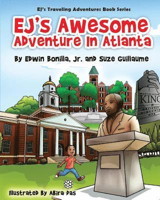 EJ's Awesome Adventure in Atlanta: From The White House in Washington, D.C. to the birthplace of the Civil Rights Movement in Atlanta 1