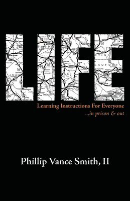 bokomslag Life: Learning Instructions for Everyone...in Prison & Out